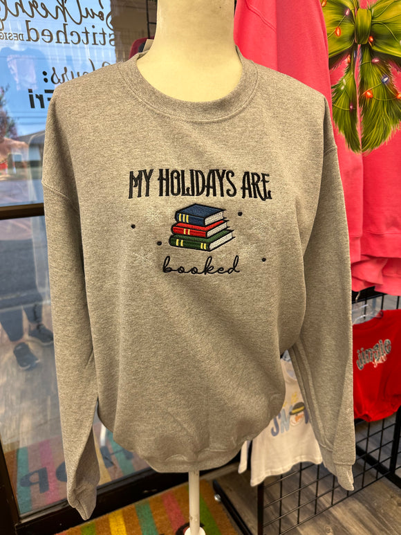 My Holidays are Booked Sweatshirt