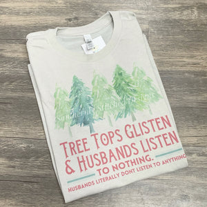 Tree Tops Glisten & Husbands Listen to Nothing